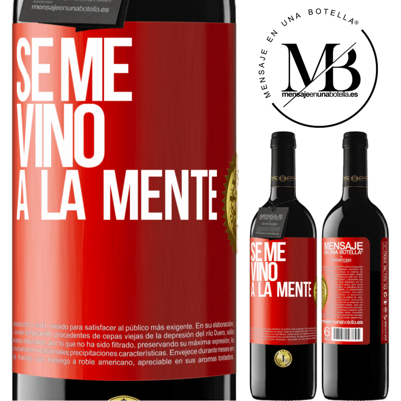 24,95 € Free Shipping | Red Wine RED Edition Crianza 6 Months Se me VINO a la mente… Red Label. Customizable label Aging in oak barrels 6 Months Harvest 2019 Tempranillo