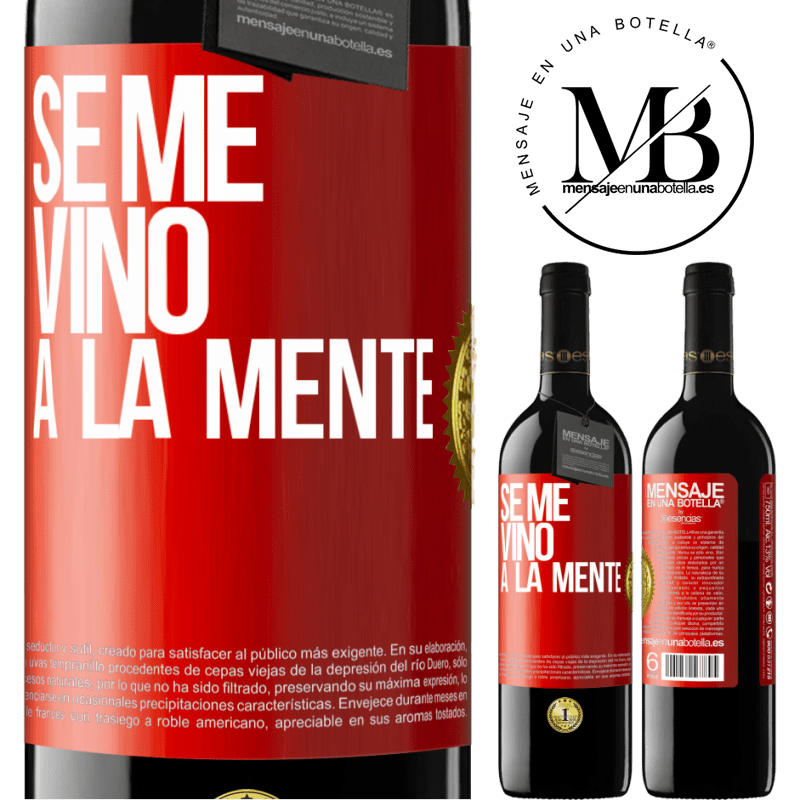 39,95 € Envío gratis | Vino Tinto Edición RED MBE Reserva Se me VINO a la mente… Etiqueta Roja. Etiqueta personalizable Reserva 12 Meses Cosecha 2016 Tempranillo