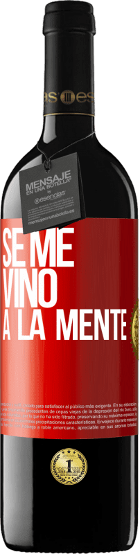 39,95 € | Vinho tinto Edição RED MBE Reserva Se me VINO a la mente… Etiqueta Vermelha. Etiqueta personalizável Reserva 12 Meses Colheita 2015 Tempranillo