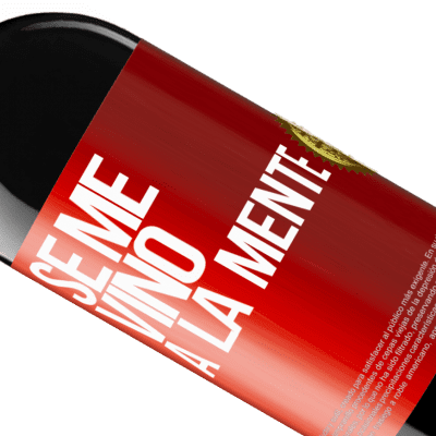 Expressões Únicas e Pessoais. «Se me VINO a la mente…» Edição RED MBE Reserva