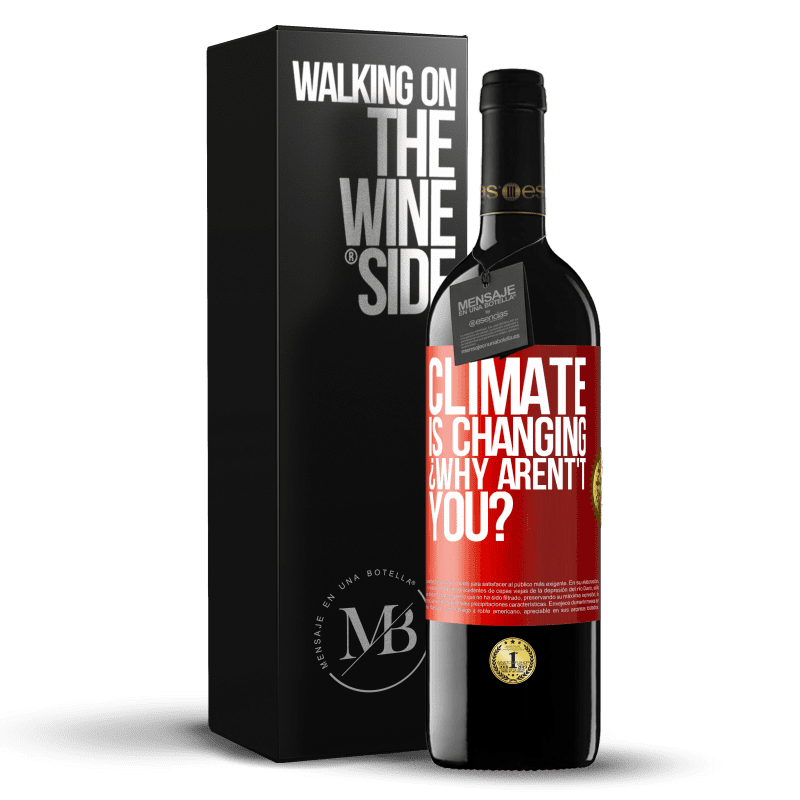 29,95 € Free Shipping | Red Wine RED Edition Crianza 6 Months Climate is changing ¿Why arent't you? Red Label. Customizable label Aging in oak barrels 6 Months Harvest 2019 Tempranillo
