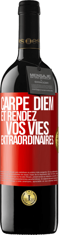 39,95 € | Vin rouge Édition RED MBE Réserve Carpe Diem et rendez vos vies extraordinaires Étiquette Rouge. Étiquette personnalisable Réserve 12 Mois Récolte 2015 Tempranillo