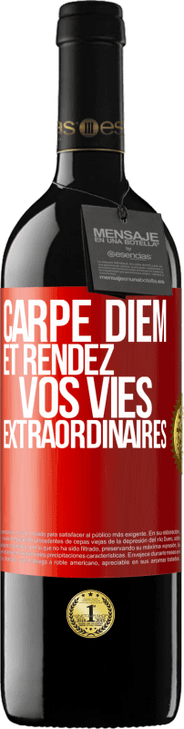 39,95 € Envoi gratuit | Vin rouge Édition RED MBE Réserve Carpe Diem et rendez vos vies extraordinaires Étiquette Rouge. Étiquette personnalisable Réserve 12 Mois Récolte 2016 Tempranillo