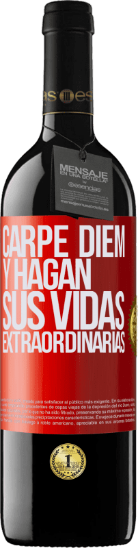 «Carpe Diem y hagan sus vidas extraordinarias» Edición RED MBE Reserva