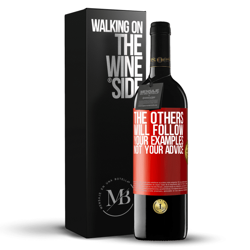 39,95 € Free Shipping | Red Wine RED Edition MBE Reserve The others will follow your examples, not your advice Red Label. Customizable label Reserve 12 Months Harvest 2015 Tempranillo