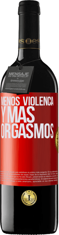 «Menos violencia y más orgasmos» Edición RED MBE Reserva