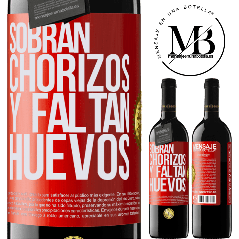 39,95 € Envío gratis | Vino Tinto Edición RED MBE Reserva Sobran chorizos y faltan huevos Etiqueta Roja. Etiqueta personalizable Reserva 12 Meses Cosecha 2014 Tempranillo