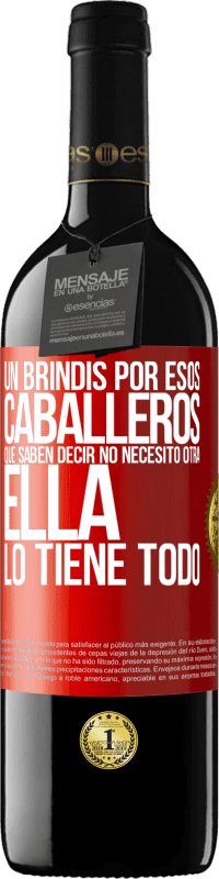 39,95 € Envío gratis | Vino Tinto Edición RED MBE Reserva Un brindis por esos caballeros que saben decir No necesito otra, ella lo tiene todo Etiqueta Roja. Etiqueta personalizable Reserva 12 Meses Cosecha 2015 Tempranillo