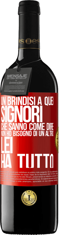 39,95 € | Vino rosso Edizione RED MBE Riserva Un brindisi a quei signori che sanno come dire Non ho bisogno di un altro, lei ha tutto Etichetta Rossa. Etichetta personalizzabile Riserva 12 Mesi Raccogliere 2016 Tempranillo