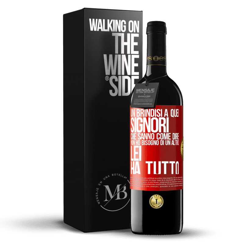 39,95 € Spedizione Gratuita | Vino rosso Edizione RED MBE Riserva Un brindisi a quei signori che sanno come dire Non ho bisogno di un altro, lei ha tutto Etichetta Rossa. Etichetta personalizzabile Riserva 12 Mesi Raccogliere 2016 Tempranillo
