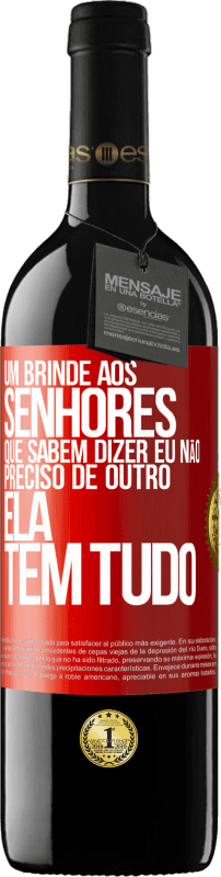 39,95 € | Vinho tinto Edição RED MBE Reserva Um brinde aos senhores que sabem dizer eu não preciso de outro, ela tem tudo Etiqueta Vermelha. Etiqueta personalizável Reserva 12 Meses Colheita 2016 Tempranillo