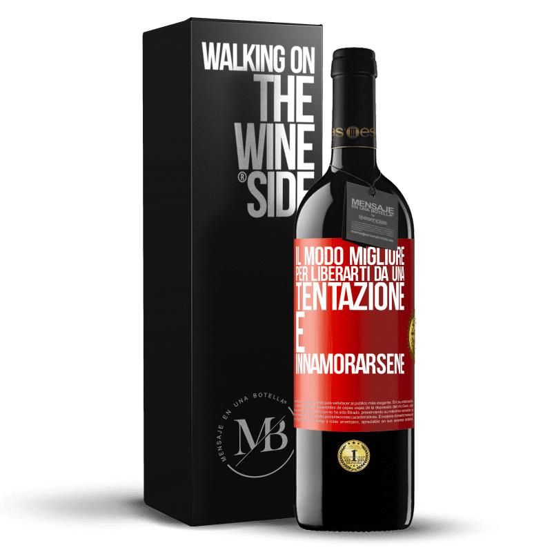 39,95 € Spedizione Gratuita | Vino rosso Edizione RED MBE Riserva Il modo migliore per liberarti da una tentazione è innamorarsene Etichetta Rossa. Etichetta personalizzabile Riserva 12 Mesi Raccogliere 2014 Tempranillo