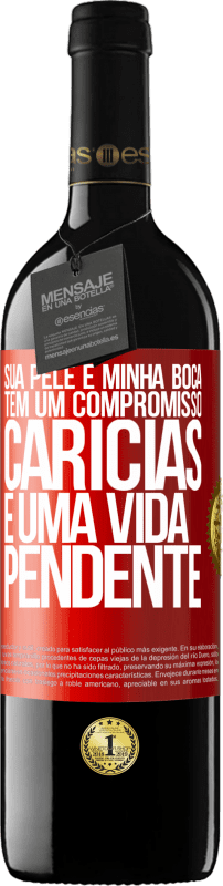 39,95 € | Vinho tinto Edição RED MBE Reserva Sua pele e minha boca têm um compromisso, carícias e uma vida pendente Etiqueta Vermelha. Etiqueta personalizável Reserva 12 Meses Colheita 2015 Tempranillo