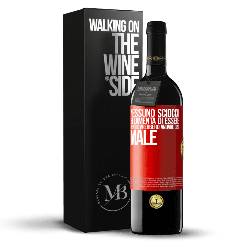 39,95 € Spedizione Gratuita | Vino rosso Edizione RED MBE Riserva Nessuno sciocco si lamenta di essere. Non dovrebbero andare così male Etichetta Rossa. Etichetta personalizzabile Riserva 12 Mesi Raccogliere 2015 Tempranillo