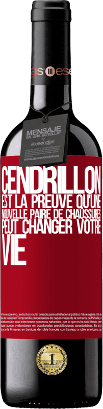 39,95 € | Vin rouge Édition RED MBE Réserve Cendrillon est la preuve qu'une nouvelle paire de chaussures peut changer votre vie Étiquette Rouge. Étiquette personnalisable Réserve 12 Mois Récolte 2015 Tempranillo