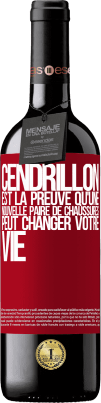 39,95 € | Vin rouge Édition RED MBE Réserve Cendrillon est la preuve qu'une nouvelle paire de chaussures peut changer votre vie Étiquette Rouge. Étiquette personnalisable Réserve 12 Mois Récolte 2016 Tempranillo