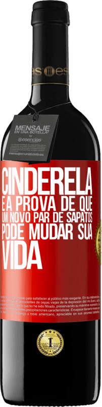 39,95 € | Vinho tinto Edição RED MBE Reserva Cinderela é a prova de que um novo par de sapatos pode mudar sua vida Etiqueta Vermelha. Etiqueta personalizável Reserva 12 Meses Colheita 2015 Tempranillo