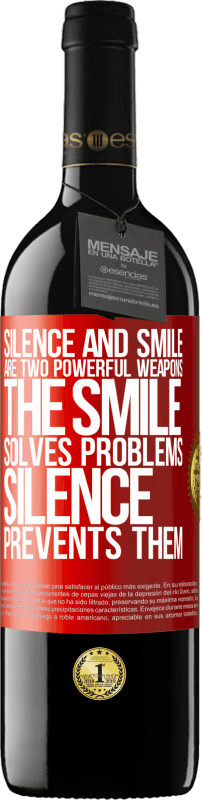 39,95 € | Red Wine RED Edition MBE Reserve Silence and smile are two powerful weapons. The smile solves problems, silence prevents them Red Label. Customizable label Reserve 12 Months Harvest 2014 Tempranillo