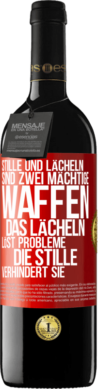 39,95 € Kostenloser Versand | Rotwein RED Ausgabe MBE Reserve Stille und Lächeln sind zwei mächtige Waffen. Das Lächeln löst Probleme, die Stille verhindert sie Rote Markierung. Anpassbares Etikett Reserve 12 Monate Ernte 2015 Tempranillo