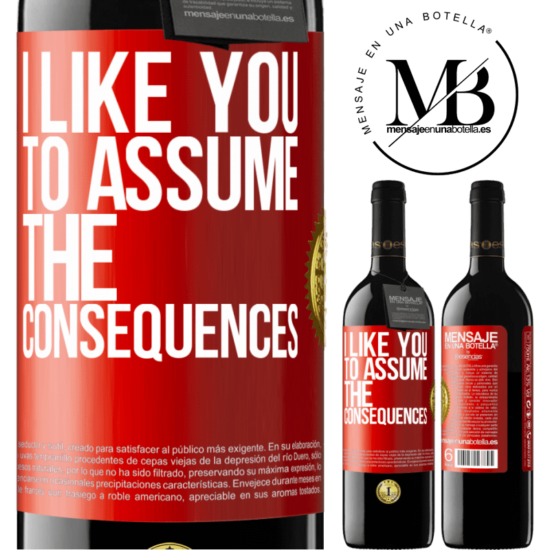 24,95 € Free Shipping | Red Wine RED Edition Crianza 6 Months I like you to assume the consequences Red Label. Customizable label Aging in oak barrels 6 Months Harvest 2019 Tempranillo