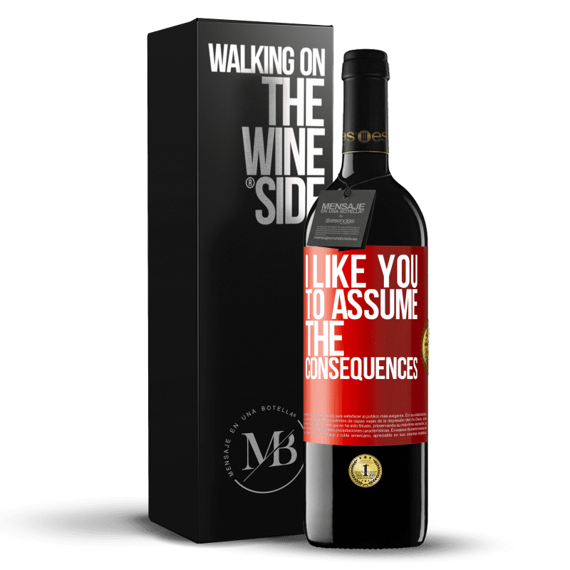 29,95 € Free Shipping | Red Wine RED Edition Crianza 6 Months I like you to assume the consequences Red Label. Customizable label Aging in oak barrels 6 Months Harvest 2019 Tempranillo