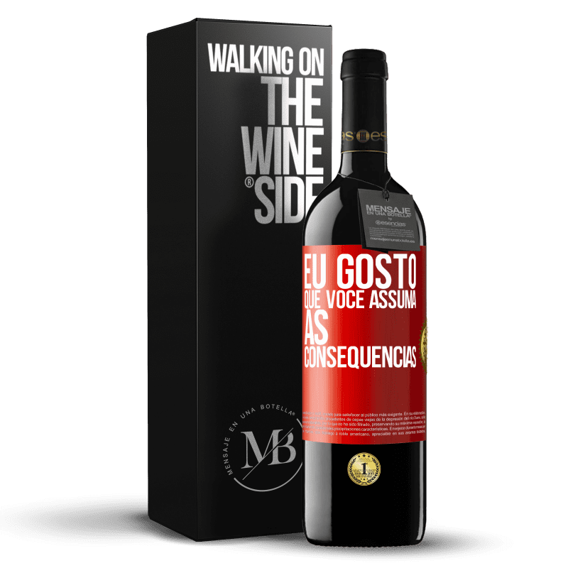 39,95 € Envio grátis | Vinho tinto Edição RED MBE Reserva Eu gosto que você assuma as consequências Etiqueta Vermelha. Etiqueta personalizável Reserva 12 Meses Colheita 2016 Tempranillo