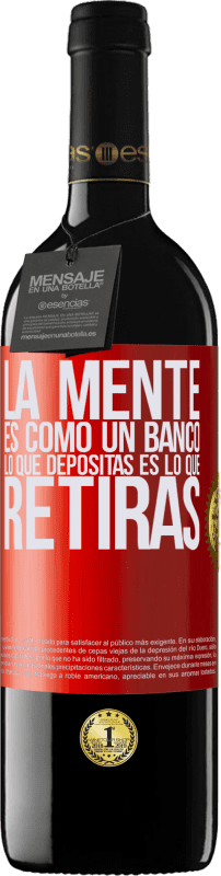 39,95 € | Vino Tinto Edición RED MBE Reserva La mente es como un banco. Lo que depositas es lo que retiras Etiqueta Roja. Etiqueta personalizable Reserva 12 Meses Cosecha 2015 Tempranillo