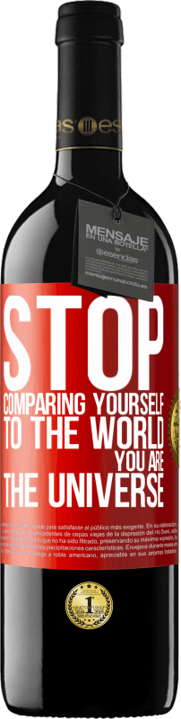 39,95 € Free Shipping | Red Wine RED Edition MBE Reserve Stop comparing yourself to the world, you are the universe Red Label. Customizable label Reserve 12 Months Harvest 2016 Tempranillo