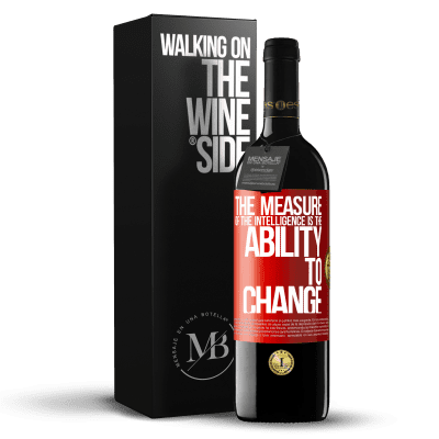 «The measure of the intelligence is the ability to change» RED Edition MBE Reserve