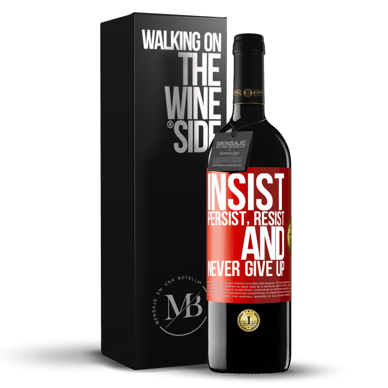 29,95 € Free Shipping | Red Wine RED Edition Crianza 6 Months Insist, persist, resist, and never give up Red Label. Customizable label Aging in oak barrels 6 Months Harvest 2019 Tempranillo