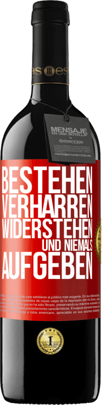 39,95 € Kostenloser Versand | Rotwein RED Ausgabe MBE Reserve Bestehen, verharren, widerstehen und niemals aufgeben Rote Markierung. Anpassbares Etikett Reserve 12 Monate Ernte 2016 Tempranillo