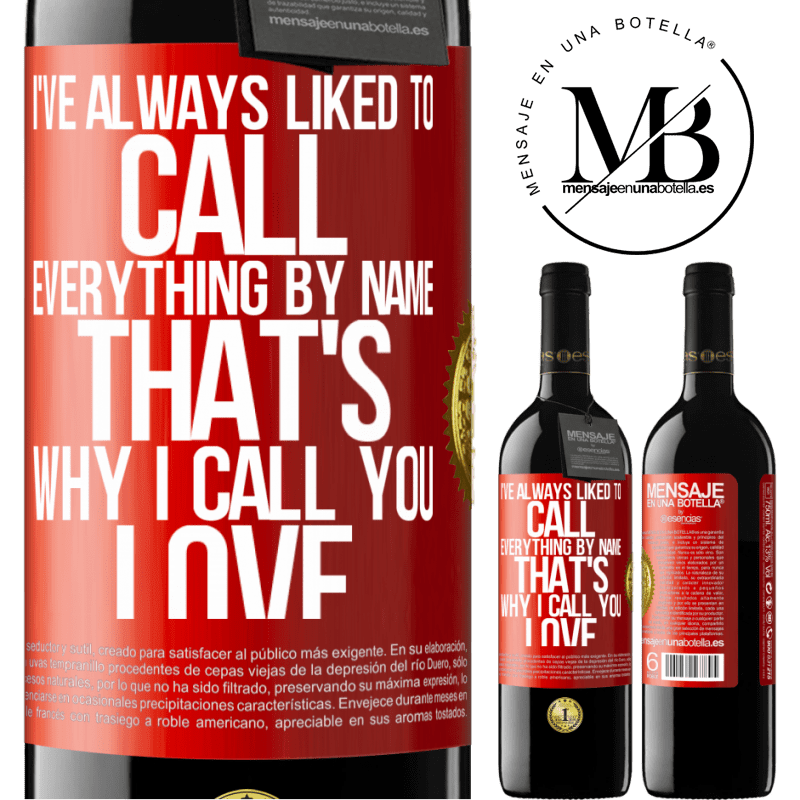 24,95 € Free Shipping | Red Wine RED Edition Crianza 6 Months I've always liked to call everything by name, that's why I call you love Red Label. Customizable label Aging in oak barrels 6 Months Harvest 2019 Tempranillo