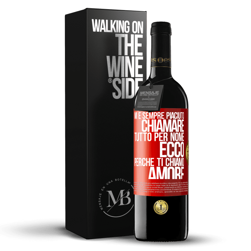 39,95 € Spedizione Gratuita | Vino rosso Edizione RED MBE Riserva Mi è sempre piaciuto chiamare tutto per nome, ecco perché ti chiamo amore Etichetta Rossa. Etichetta personalizzabile Riserva 12 Mesi Raccogliere 2015 Tempranillo