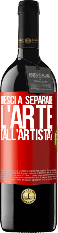 39,95 € | Vino rosso Edizione RED MBE Riserva riesci a separare l'arte dall'artista? Etichetta Rossa. Etichetta personalizzabile Riserva 12 Mesi Raccogliere 2015 Tempranillo