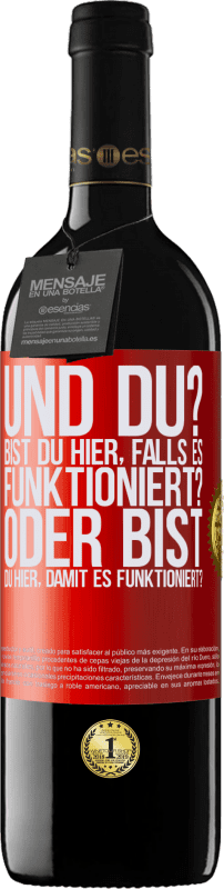 39,95 € Kostenloser Versand | Rotwein RED Ausgabe MBE Reserve und du? Bist du hier, falls es funktioniert, oder bist du hier, um es zum Laufen zu bringen? Rote Markierung. Anpassbares Etikett Reserve 12 Monate Ernte 2016 Tempranillo