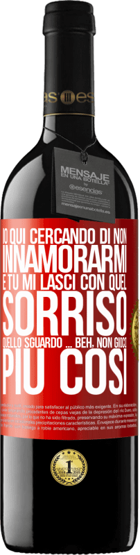 39,95 € | Vino rosso Edizione RED MBE Riserva Qui sto cercando di non innamorarmi e tu mi lasci con quel sorriso, quello sguardo ... beh, non gioco più così Etichetta Rossa. Etichetta personalizzabile Riserva 12 Mesi Raccogliere 2014 Tempranillo