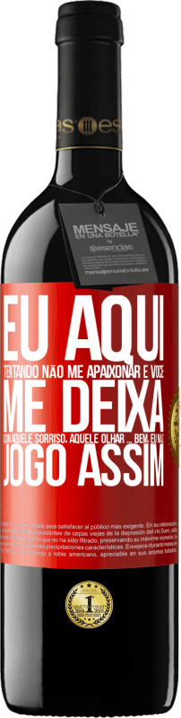 «Eu aqui tentando não me apaixonar e você me deixa com aquele sorriso, aquele olhar ... bem, eu não brinco assim» Edição RED MBE Reserva
