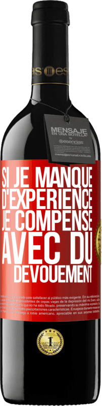 39,95 € Envoi gratuit | Vin rouge Édition RED MBE Réserve Si je manque d'expérience, je compense avec du dévouement Étiquette Rouge. Étiquette personnalisable Réserve 12 Mois Récolte 2016 Tempranillo