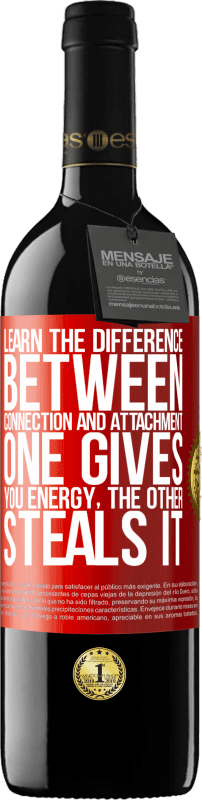 «Learn the difference between connection and attachment. One gives you energy, the other steals it» RED Edition MBE Reserve