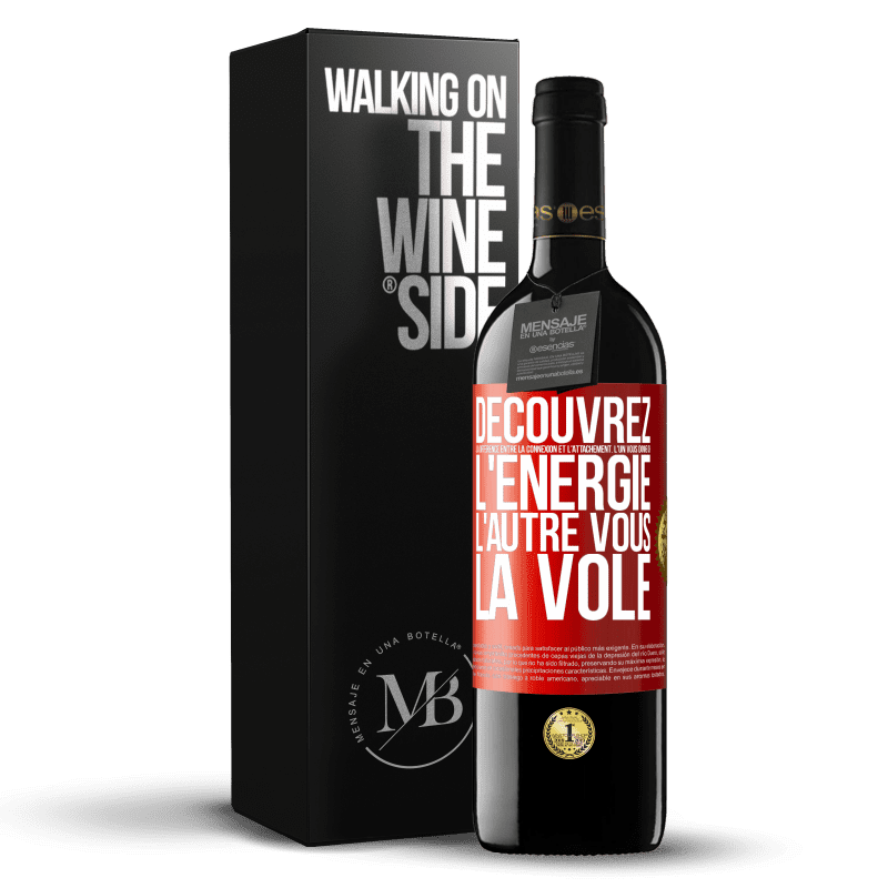 39,95 € Envoi gratuit | Vin rouge Édition RED MBE Réserve Découvrez la différence entre la connexion et l'attachement. L'un vous donne de l'énergie, l'autre vous la vole Étiquette Rouge. Étiquette personnalisable Réserve 12 Mois Récolte 2015 Tempranillo