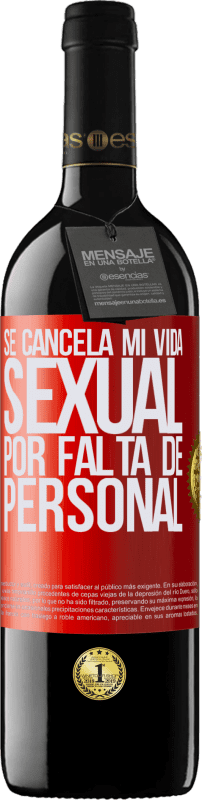 «Se cancela mi vida sexual por falta de personal» Edición RED MBE Reserva