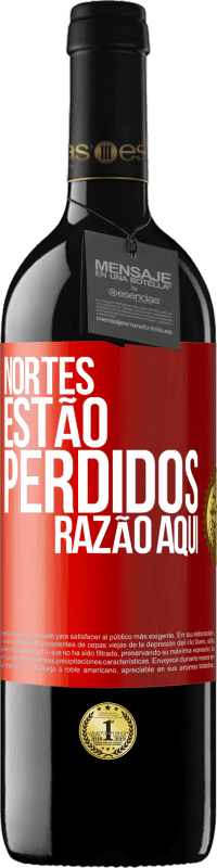 39,95 € | Vinho tinto Edição RED MBE Reserva Nortes estão perdidos. Razão aqui Etiqueta Vermelha. Etiqueta personalizável Reserva 12 Meses Colheita 2015 Tempranillo