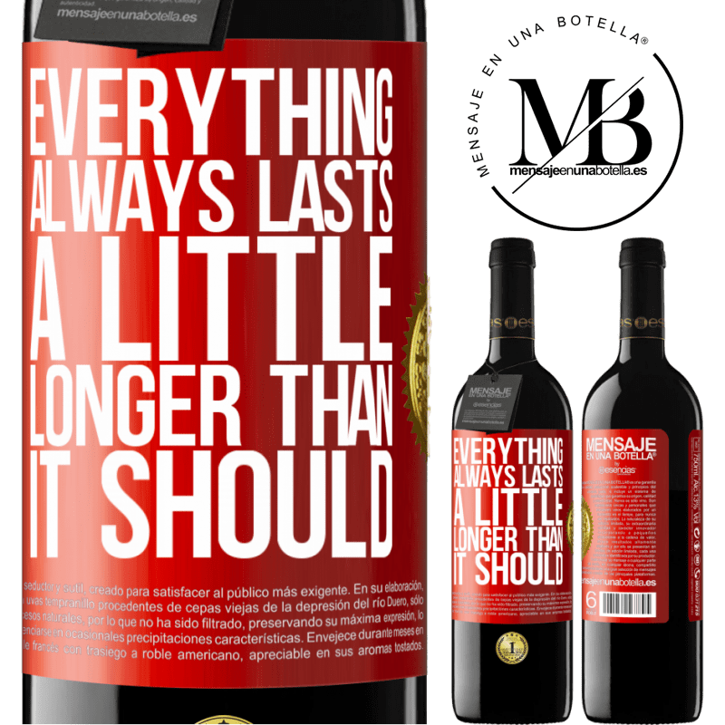 24,95 € Free Shipping | Red Wine RED Edition Crianza 6 Months Everything always lasts a little longer than it should Red Label. Customizable label Aging in oak barrels 6 Months Harvest 2019 Tempranillo