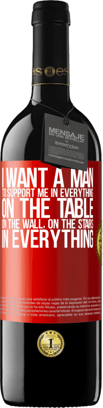 «Я хочу, чтобы мужчина поддерживал меня во всем ... На столе, на стене, на лестнице ... Во всем» Издание RED MBE Бронировать