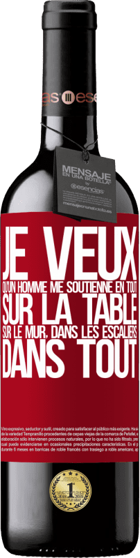 39,95 € Envoi gratuit | Vin rouge Édition RED MBE Réserve Je veux qu'un homme me soutienne en tout ... Sur la table, sur le mur, dans les escaliers ... Dans tout Étiquette Rouge. Étiquette personnalisable Réserve 12 Mois Récolte 2016 Tempranillo