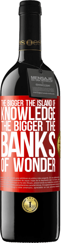 «知識の島が大きくなればなるほど、驚異の銀行も大きくなります» REDエディション MBE 予約する