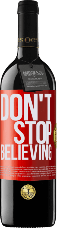 «Don't stop believing» RED Ausgabe MBE Reserve