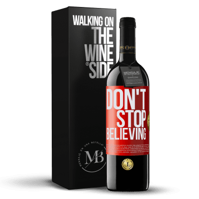 «Don't stop believing» RED Ausgabe MBE Reserve