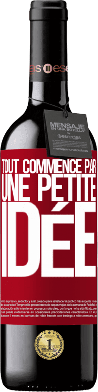 39,95 € | Vin rouge Édition RED MBE Réserve Tout commence par une petite idée Étiquette Rouge. Étiquette personnalisable Réserve 12 Mois Récolte 2015 Tempranillo