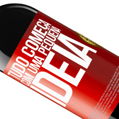 Expressões Únicas e Pessoais. «Tudo começa com uma pequena ideia» Edição RED MBE Reserva